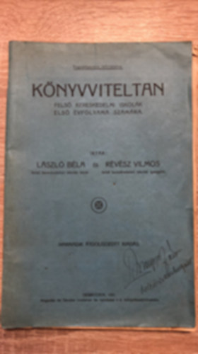 Révész Vilmos László Béla - Könyvviteltan - Felső kereskedelmi iskolák első évfolyama számára