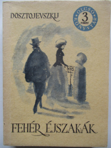 Fjodor Mihajlovics Dosztojevszkij - Fehér éjszakák