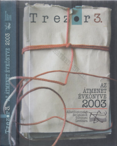 Gyarmati Gy�rgy - Trezor 3. - Az �tmenet �vk�nyve 2003.