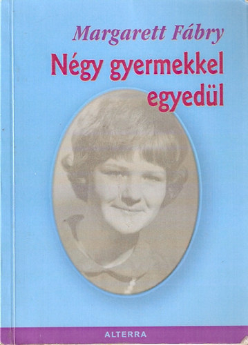 Margarett Fábry - Négy gyermekkel egyedül