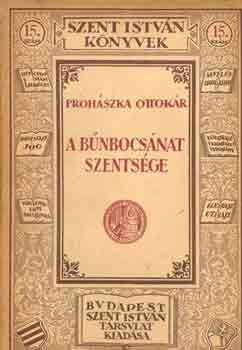 Prohászka Ottokár - A bűnbocsánat szentsége