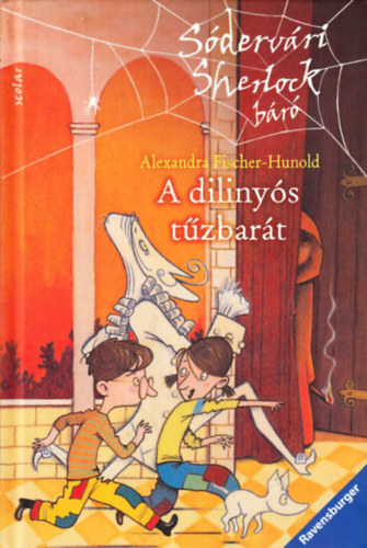 Alexandra Fischer-Hunold - A diliny�s t�zbar�t - S�derv�ri Sherlock b�r� sorozat 3. k�tet