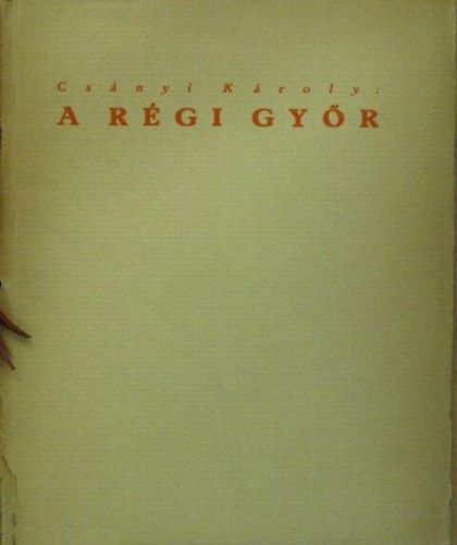 Csnyi Kroly - A rgi Gyr