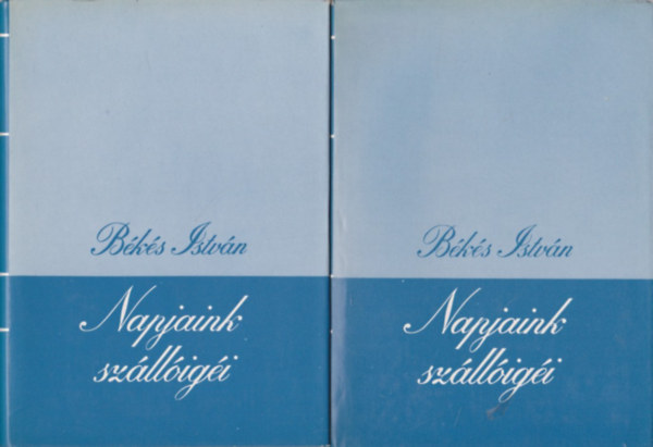 B�k�s Istv�n - Napjaink sz�ll�ig�i I-II.