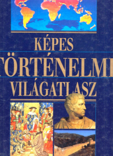 Reader's Digest Kiad Kft. - Kpes trtnelmi vilgatlasz