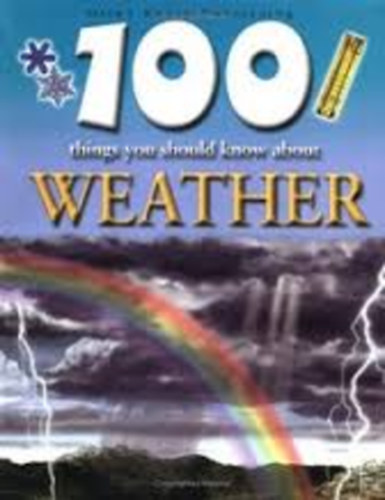 Clare Oliver; Mark Davis - 100 Things You Should Know About Weather