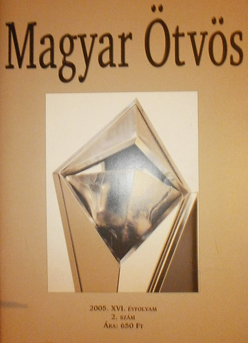 Gimesi Zsuzsa (szerk.) - Magyar Ötvös XVI. évfolyam 2. szám