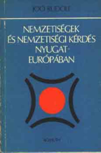 Jo Rudolf - Nemzetisgek s nemzetisgi krds Nyugat-Eurpban - Dediklt