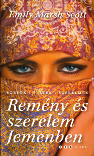Emily Marsh Scott - Remny s szerelem Jemenben