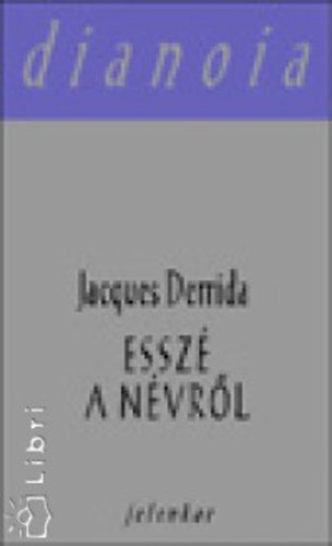 Derrida Jacques - Essz a nvrl