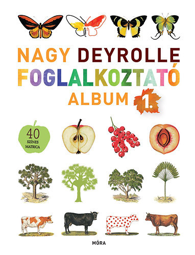 Csorba Gbor Tegzes Emese  (ford.) - Nagy Deyrolle foglalkoztat album 1-2.