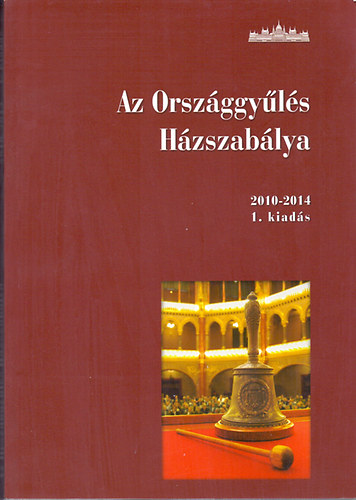 Hzin Dr.Varga Mria szerk. - Az Orszggyls Hzszablya 2010-2014 (1. kiads)