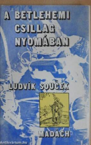 Ludvik Soucek - A bethlehemi csillag nyomban