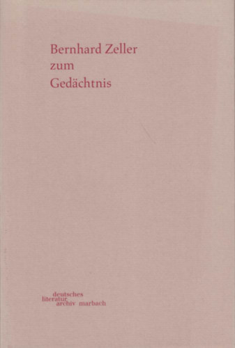 Bernhard Zeller - Gedächtnis