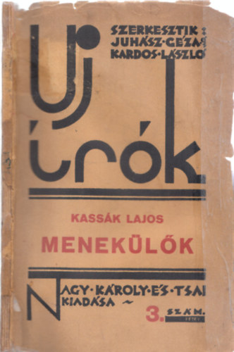 Juhsz Gza  Kassk Lajos (szerk.), Kardos Lszl (szerk.) - Meneklk - I. kiads! (Uj rk)
