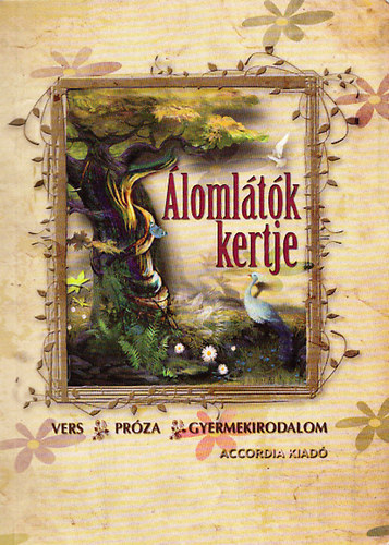 �loml�t�k kertje - Versek, pr�zai �r�sok, gyermekirodalom