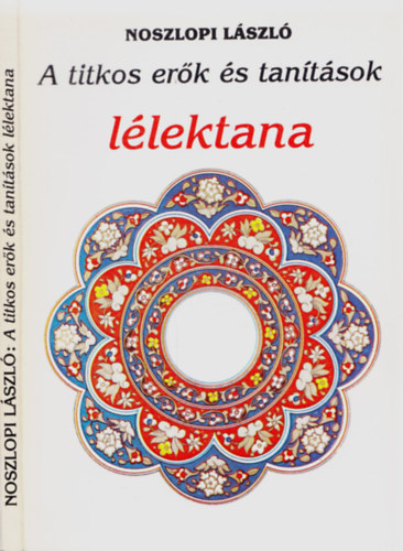 Noszlopi L�szl� - A titkos er�k �s tan�t�sok l�lektana /var�zslat, �lomfejt�s, m�diumizmus/