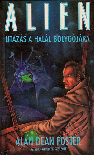 Alan Dean Foster - Alien - Utazs a hall bolygjra