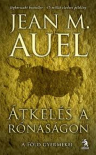 Jean M. Auel - �tkel�s a r�nas�gon II. (A F�ld gyermekei)