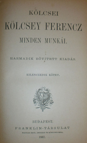K�lcsey Ferenc - K�lcsey Ferencz minden munk�i 9-10. k�tet (egybek�tve)