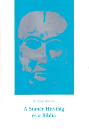 Dr. Zakar Andrs - A sumr hitvilg s a Biblia