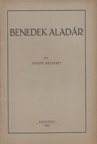 Benedek Aladr - Benedek Aladr (Nray Ivn) legujabb kltemnyei