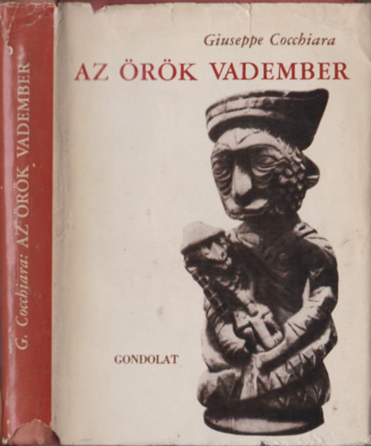 Giuseppe Cocchiara - Az �r�k vadember (A primit�v vil�g jelenl�te �s hat�sa a modern kult�r�ra)
