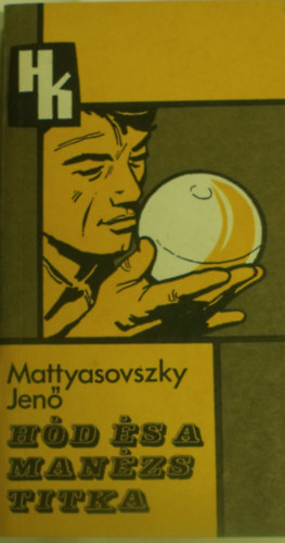 Mattyasovszky Jen - Hd s a manzs titka