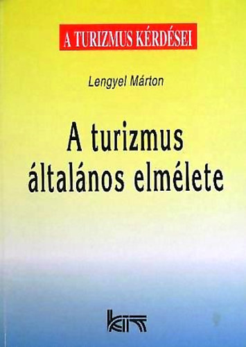 Lengyel Mrton - A turizmus ltalnos elmlete