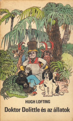 Hugh Lofting - Doktor Dolittle �s az �llatok