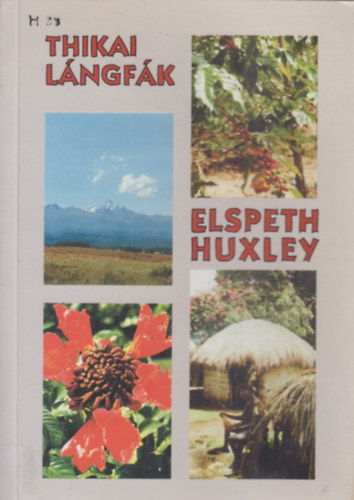 Elspeth Huxley - Thikai lngfk