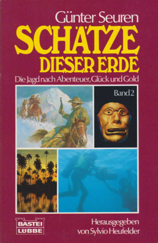 Gnter Seuren - Schtze dieser Erde - Die Jagd nach Abenteuer, Glck und Gold (band 2)