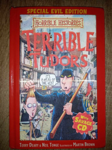 Neil Tonge Terry Deary - Terrible Tudors: Special Evil Edition with Savage
