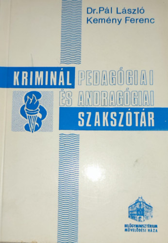 Dr. Pl Lszl - Kemny Ferenc - Dr. Pl Lszl-Kemny Ferenc - Kriminl pedaggiai s andraggiai szaksztr