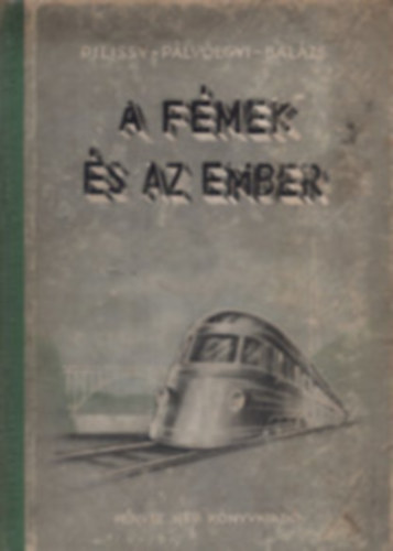 Pilissy-Plvlgyi-Balzs - A fmek s az ember