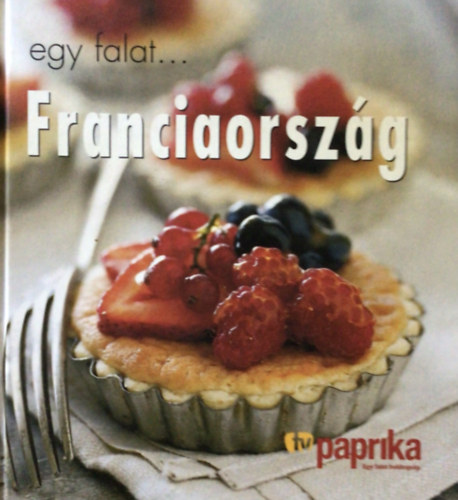 Kay Halsey; Maria Villegas - Egy falat... Franciaorszg