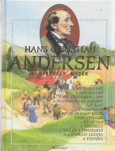 Hans Christian Andresen - Illusztrált mesék - Hans Christian Andersen