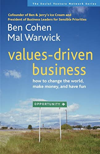 Mal Warwick Ben Cohen - values driven business
