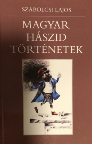 Szabolcsi Lajos - Magyar hszid trtnetek
