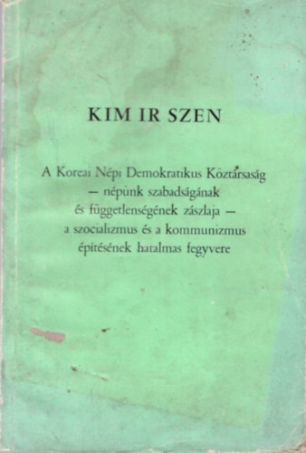 Kim Ir Szen - A Koreai Népi Demokratikus Köztársaság