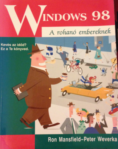 R.-Weverka, P. Mansfield - Windows 98 (a rohan embereknek)