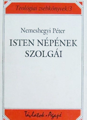 Nemeshegyi Pter - Isten npnek szolgi - Az egyhzirend teolgija