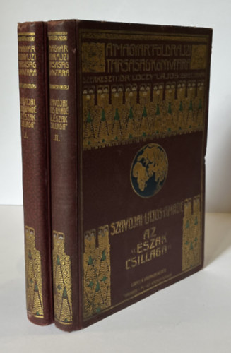 Szav�jai Lajos Am�d� - Az "�szak csillaga" I-II. (A Magyar F�ldrajzi T�rsas�g K�nyvt�ra)