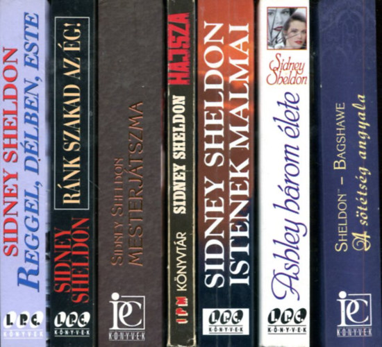 Sidney Sheldon - 7 db Sidney Sheldon k�tet  (R�nk szakad az �g - Mesterj�tszma - Hajsza - Istenek malmai - Ashley h�rom �lete - A s�t�ts�g angyala - Reggel, d�lben, este)