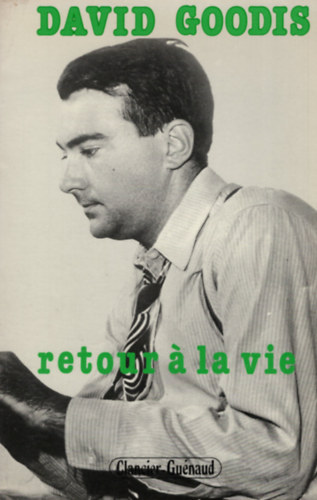 David Goodis - Retour a la vie
