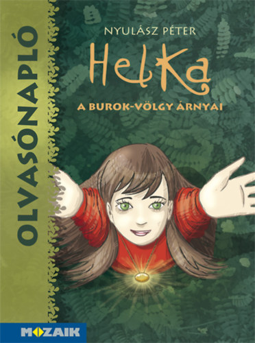 Istv�nder Annam�ria - Olvas�napl� - Nyul�sz P�ter: Helka - A burok v�lgy �rnyai