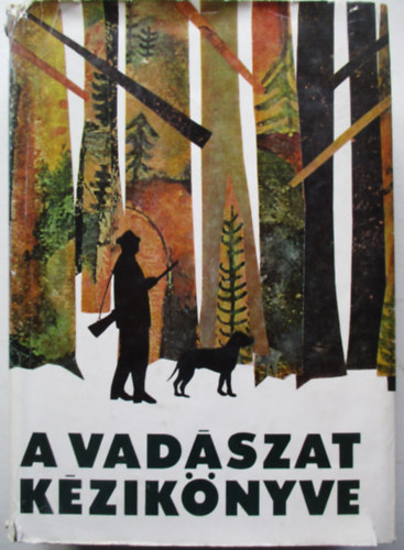 Dr. S�rk�ny P�l-Vallus P�l - A vad�szat k�zik�nyve