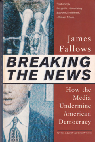 James Fallows - Breaking the News