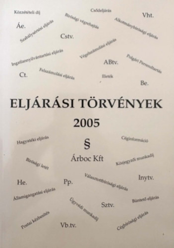 dr. B�r� Endre-dr Nagy Attila - Elj�r�si t�rv�nyek 2005