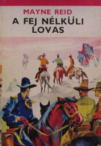 Thomas Mayne Reid - A fej nlkli lovas